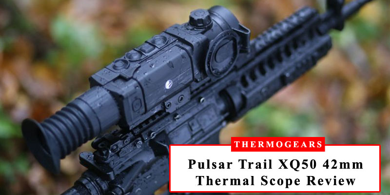 Pulsar-Trail-XQ50-42mm-Thermal-Scope